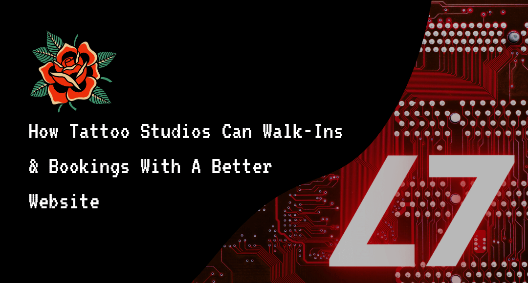 How Tattoo Studios Can Get More Walk-Ins and Bookings With a Better Website