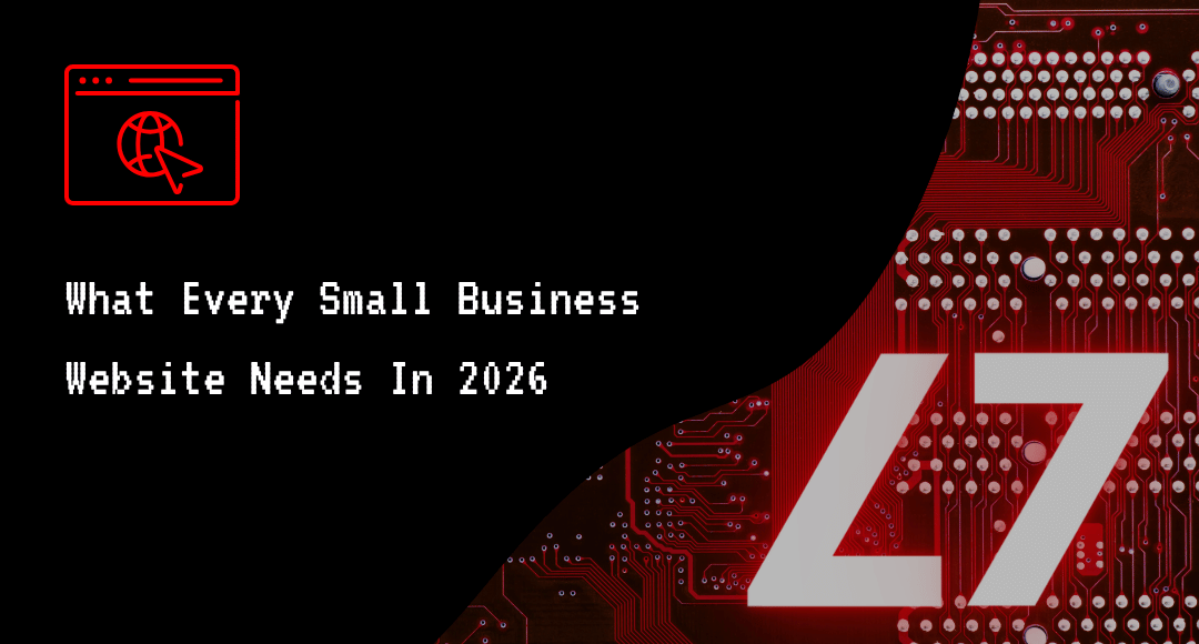 What Every Small Business Website Needs in 2026