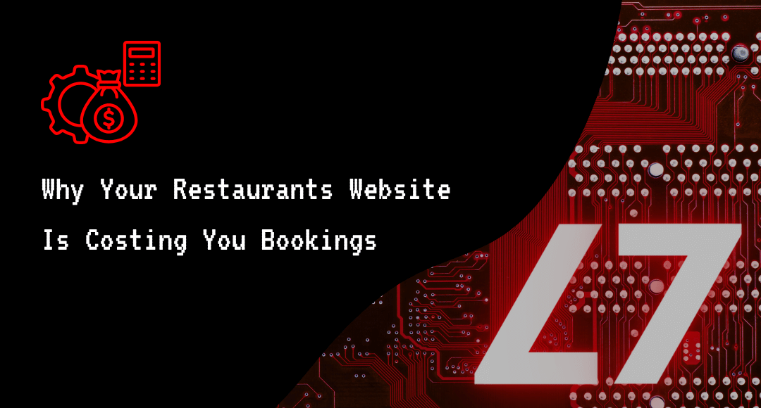 Why Your Restaurant’s Website Is Costing You Bookings